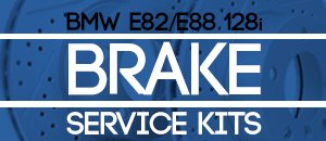 BMW E82/E88 128i Brake Service Kits