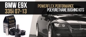 BMW E9X 335i PowerFlex Polyurethane Bushing Kits