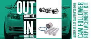 Audi B7 A4 2.0T quattro Cam Follower Replacement Kit