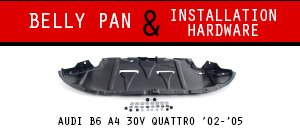 Audi B6 A4 30V Quattro Belly Pan Kits