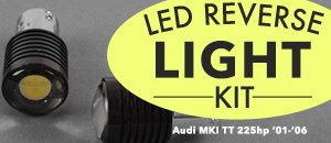 Audi MKI TT 225hp Ziza Reverse Lights LED Kit