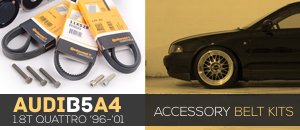 Audi B5 A4 1.8T Accessory Belt Kits
