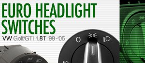 VW MKIV Golf/GTI 1.8T Euro Headlight Switches