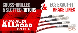 Audi Allroad 2.7T Geomet Rotors & Exact fit Brake Lines