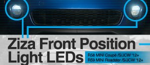 R58 MINI Coup&eacute;/R59 Roadster Ziza Front Position LEDs