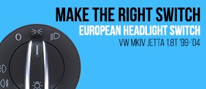 VW MKIV Jetta 1.8T European Headlight Switch
