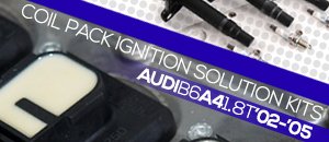 Audi B6 A4 Coil Pack Ignition Solution Kit