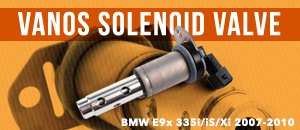 BMW E9x 335 VANOS Solenoid Valve