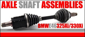 BMW E46 325xi/330xi Axle Shafts Replacements