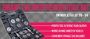 VW MKIV Jetta 1.8T Brake Caliper Piston Tool Kit
