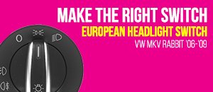 VW MKV Rabbit European Headlight Switch
