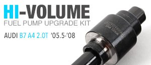 Audi B7 A4 2.0T Hi Volume Fuel Pump Upgrade