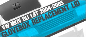VW MKIV GLI 1.8T Genuine Glove Box Replacement Lid
