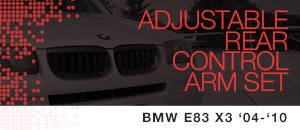 BMW E83 X3 UUC Adjustable Rear Control Arms