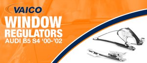 Audi B5 S4 Vaico Window Regulators