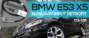 BMW E53 X5 Genuine BMW Auxiliary Input Retrofit
