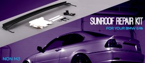 BMW E46 Sunroof Repair Kit