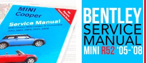 MINI R52 Bentley Service Manual