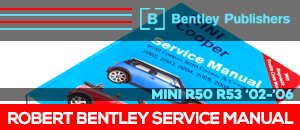 MINI R50/R53 Bentley Service Manuals
