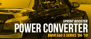 BMW E60 5 Series Sprint Power Booster