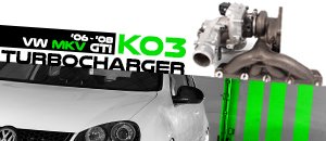 VW MKV GTI K03 Turbocharger