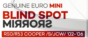 R50/R53 MINI Euro Blind Spot Mirrors