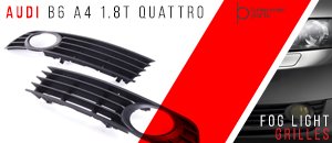 Audi B6 A4 1.8T Quattro Fog Light Grilles
