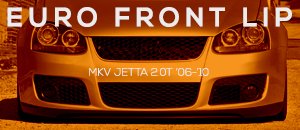 VW MKV Jetta 2.0T Euro Front Lip