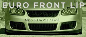 VW MKV Jetta 2.5L Euro Front Lip