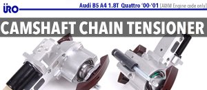 Audi B5 A4 AWM 1.8T &Uuml;ro Camshaft Chain Tensioner