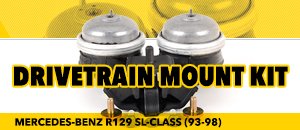Mercedes-Benz R129 SL-Class Drivetrain Mount Kits