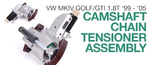 VW MKIV Golf/GTI 1.8T &Uuml;ro Camshaft Chain Tensioner