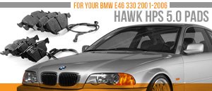 BMW E46 330i/ci/xi Hawk High Performance Brake Pads