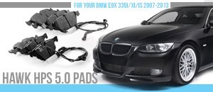 BMW E9x 335i/xi/is Hawk High Performance Brake Pads