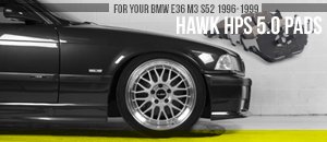 BMW E36 M3 S52 Hawk High Performance Brake Pads