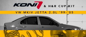 VW MKIV Jetta 2.0L Koni & H&R Cup Kits