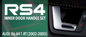 Audi B6 A4 1.8T RS4 DoorHandles