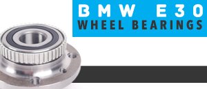 BMW E30 3 Series Wheel Bearings