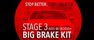 Audi B8 S4 Stage 3 Big Brake Kit
