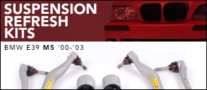 BMW E39 M5 Suspension Refresh Kits