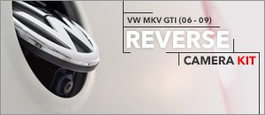MKV GTI Reverse Camera Kit
