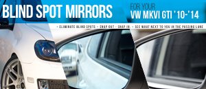 VW MKVI GTI Blind Spot Mirrors