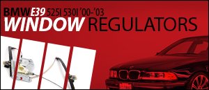 BMW E39 525i/530i Window Regulators
