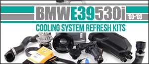 BMW E39 530i Cooling System Refresh Kits