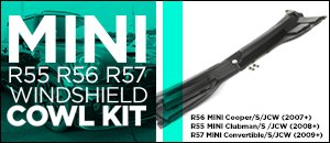 R55 R56 R57 MINI Windshield Cowl Kit