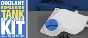 Audi B5 S4 Expansion Tank Replacement Kits