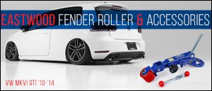VW MKVI GTI Eastwood Fender Roller & Accessories