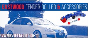 VW MKV Jetta 2.0T Eastwood Fender Roller & Accessories