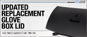 VW MKIV Golf/GTI 1.8T Updated Replacement Glove Box Lid