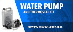 BMW E9x 335i/Xi/is Water Pump & Thermostat Kits